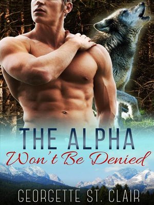 cover image of The Alpha Won't be Denied